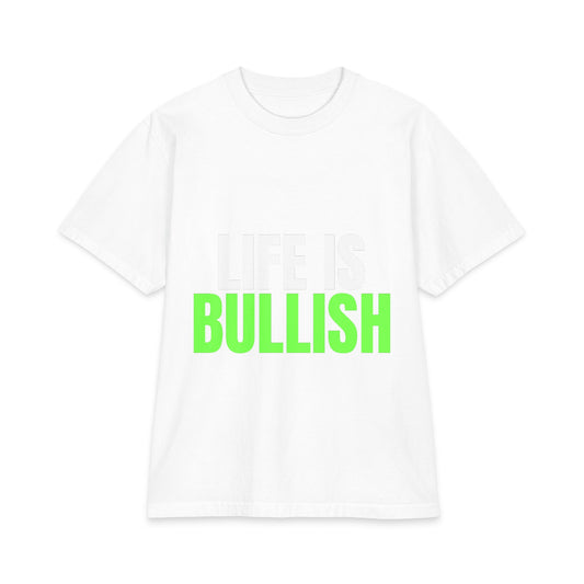 Life Is Bullish Graphic Tee — "Life Is BULLISH" Neon Quote Shirt
