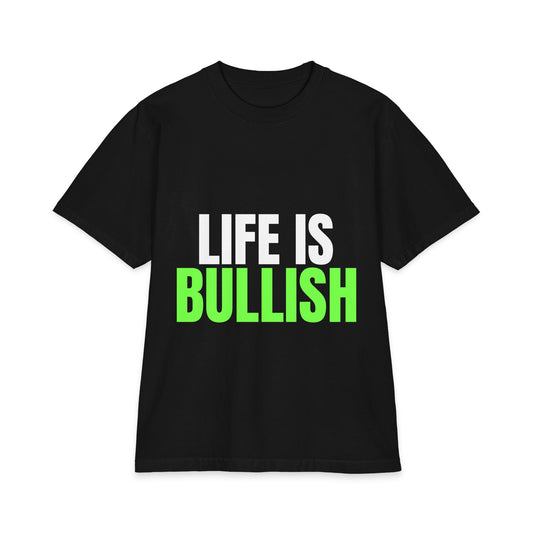 Life Is Bullish Graphic Tee — "Life Is BULLISH" Neon Quote Shirt